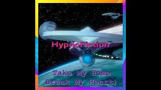 HypnoFiction - Take My Home (Break My Heart) (Full Single)