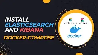 Elasticsearch and Kibana Installation with Docker Compose | How to install Elasticsearch in docker