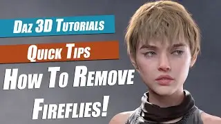 Daz 3D Tutorial : How To Remove Fireflies