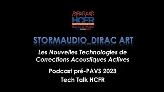 HCFR Podcast pré PAVS 2023 Dirac ART by StormAudio