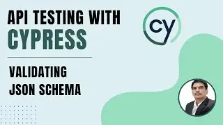 API Testing using Cypress | How To Validate JSON Schema | Part 5