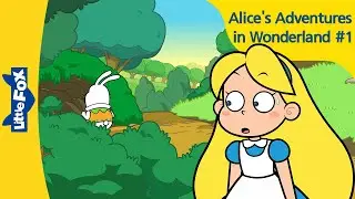 Alices Adventures in Wonderland 1 | Down the Rabbit Hole | Stories for Kids | Fairy Tales