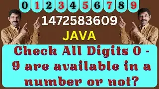 Check all digits 0 - 9 are available in a number or not (Java) | Display the digits not available