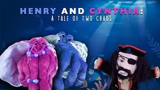 Henry and Cynthia a Tale of Two Crabs | Puppet Show | TheDeepHull