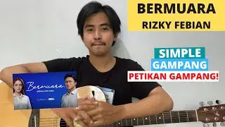 TUTORIAL PETIKAN (Bermuara - Mahalini, Rizky Febian) (Tutorial Gitar) CHORD GAMPANG! VIRAL!