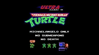 Teenage Mutant Ninja Turtles (NES) - Mike Only, No Subweapons, No Death