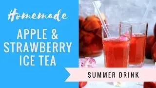 HOW TO MAKE HOMEMADE APPLE STRAWBERRY ICE TEA | RECIPE | INTHEKITCHENWITHELISA