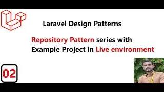 (02) Understand the Existing App Functionality | Repository Pattern in Laravel