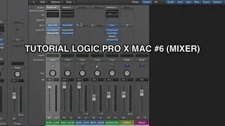 Tutorial Logic Pro X Mac - #6 (Mixer)