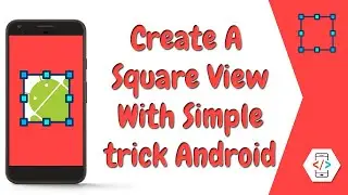 Create square view in a minute android programmatically.