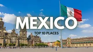 Amazing Places To VISIT IN MEXICO - travel guide