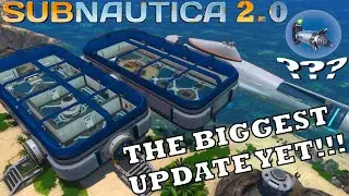 Subnautica 2.0: The Biggest Update Yet!!!