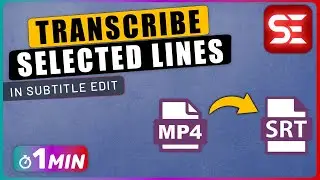 How to Automatically Transcribe and Subtitle Selected Lines in Subtitle Edit