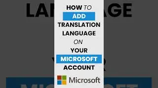 How Do I Add a Translation Language on My Microsoft Account?