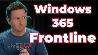 Windows 365 Frontline: An Introduction And Demo