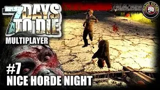 7 Days To Die | EP7 | Nice Horde Night | Alpha 15 Let's Play Multiplayer W/ Kage848 (S3)