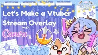 【Vtuber Tutorial】✦ Let's make a Vtuber Overlay Together Using Canva + StreamElements ✦