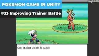 Make A Game Like Pokemon in Unity | #33 - Improving Trainer Battles