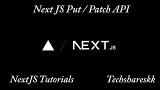 Patch and Put in Next JS | Mastering Next JS | Next JS Tutorials