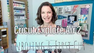 Cricut Explore Air 2 Unboxing