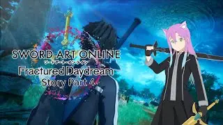 Sword Art Online Fractured Daydream Story Part 4