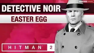 HITMAN 2 New York - Detective Noir Easter Egg (New York)