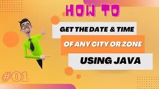 How To Get Date & Time Of Any City Or Zone Using Java? | ZonedDateTime | Java Date and Time |