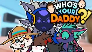 I trolled a furry dad in WHO'S YOUR DADDY?!