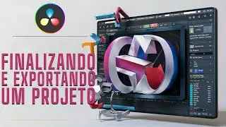 Aprenda Agora a Finalizar e Exportar Um Projeto No Davinci Resolve