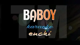 BABOY enchi karaoke