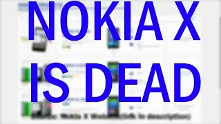 Nokia X Is Discontinued! Why?