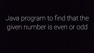 #Java program to find that the given number is even or odd #shorts