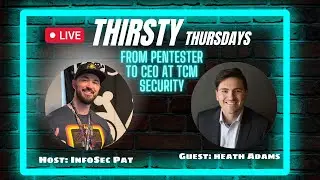 Thirsty Thursdays Live Show With Heath Adams - From Pentester To CEO At TCM Security