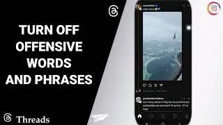 How To Turn Off Offensive Words And Phrases On Threads App