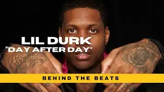 The Making of  Lil Durk - "Day After Day" w/ C-Sick | Behind The Beat