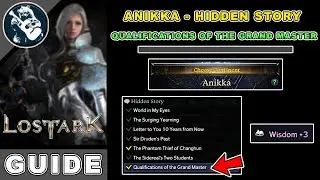 Qualifications of The Grand Master Location in Lost Ark | Anikka Hidden Story Locations Guide