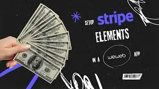 How to Implement Stripe Elements in a WeWeb app