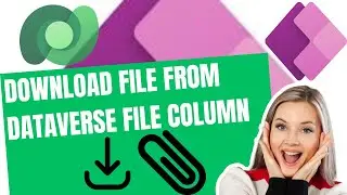 Download File from Dataverse File Column