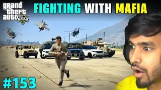 FIGHTING WITH MAFIA GONE WRONG | GTA 5 GAMEPLAY #153