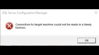 connection to target machine could not be made in a timely fashion | Solved 100%