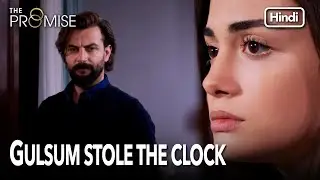 Reyhan learned who stole the clock | The Promise Episode 277 (Hindi Dubbed)