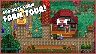 100 Days FARM TOUR! | Stardew Valley