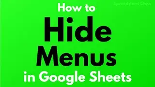 Hide or show the toolbar menu in Google Sheets