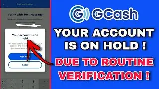 HOW TO FIX GCASH YOUR ACCOUNT IS ON HOLD 2024 | DUE TO ROUTINE VERIFICATION OF ACCOUNT