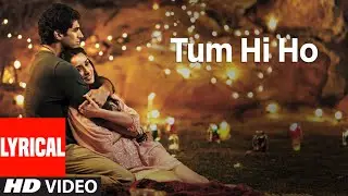 "Tum Hi Ho" Aashiqui 2 Full Song With Lyrics | Aditya Roy Kapur, Shraddha Kapoor