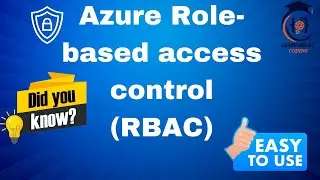 Mastering Azure RBAC: Exploring Role-Based Access Control for Azure Resources | RBAC Authorization