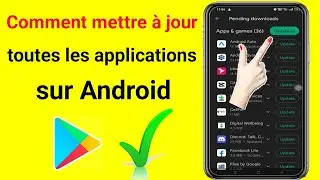 Comment mettre à jour toutes les applications sur Android [2023]