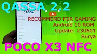 Recommended for Gaming: QASSA 2.2 for Poco X3 Android 10 Update: 230601