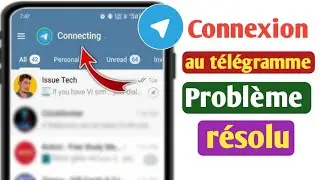 Comment résoudre le problème de connexion de Telegram (2024) | Télégramme ne se connecte pas