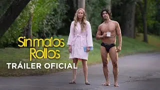 SIN MALOS ROLLOS. Tráiler oficial en español HD. Exclusivamente en cines.